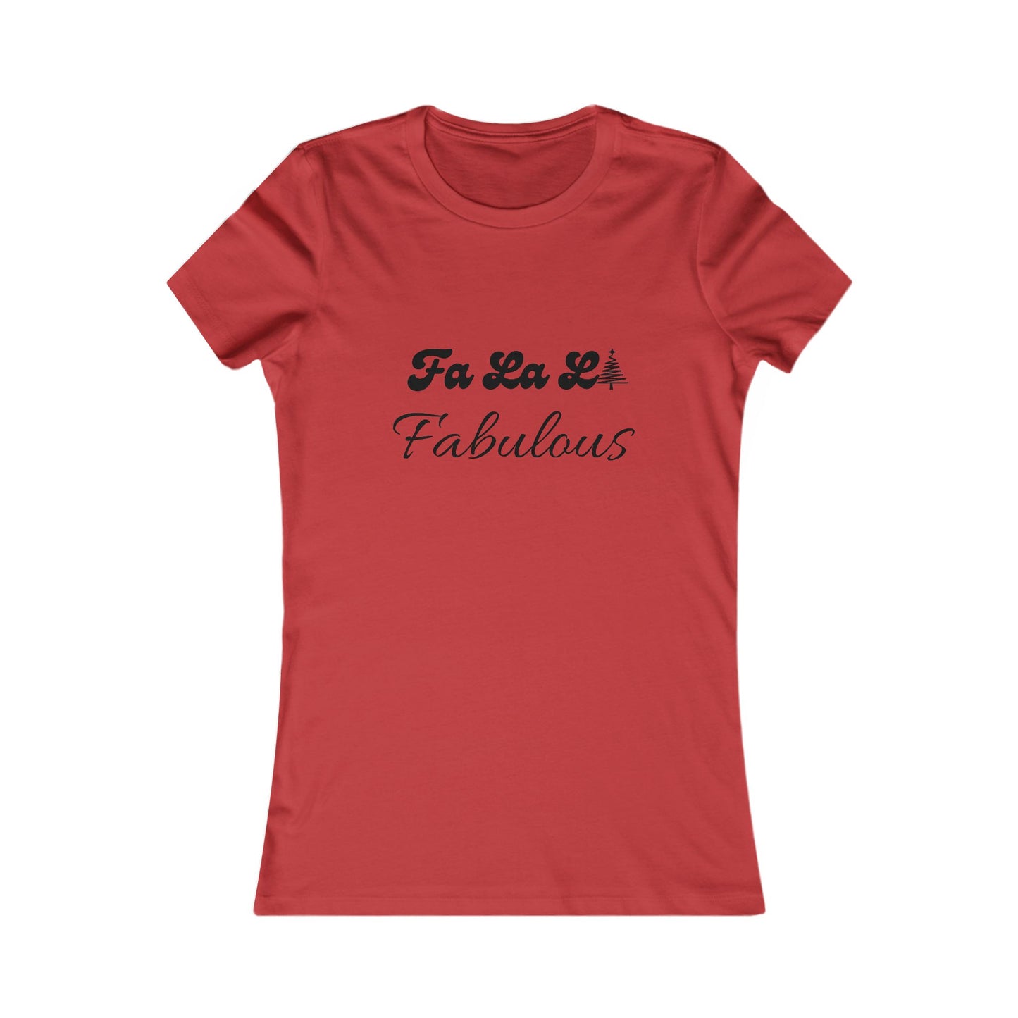Fa La La Fabulous Holiday Shirt (BF) - Christmas Tree Tee for Women