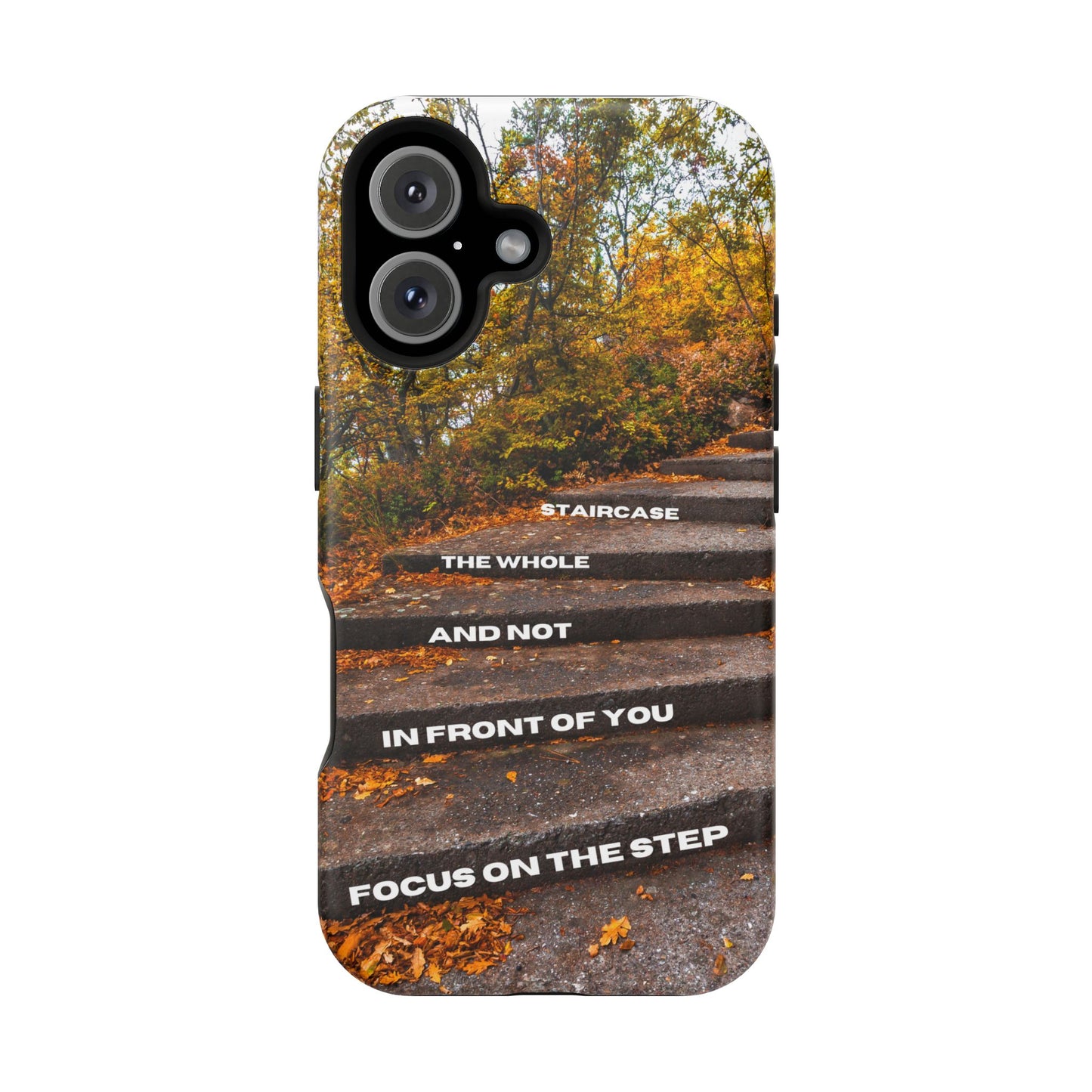 Autumn Steps: Focus on the Journey - Positive Reminder Phone Case