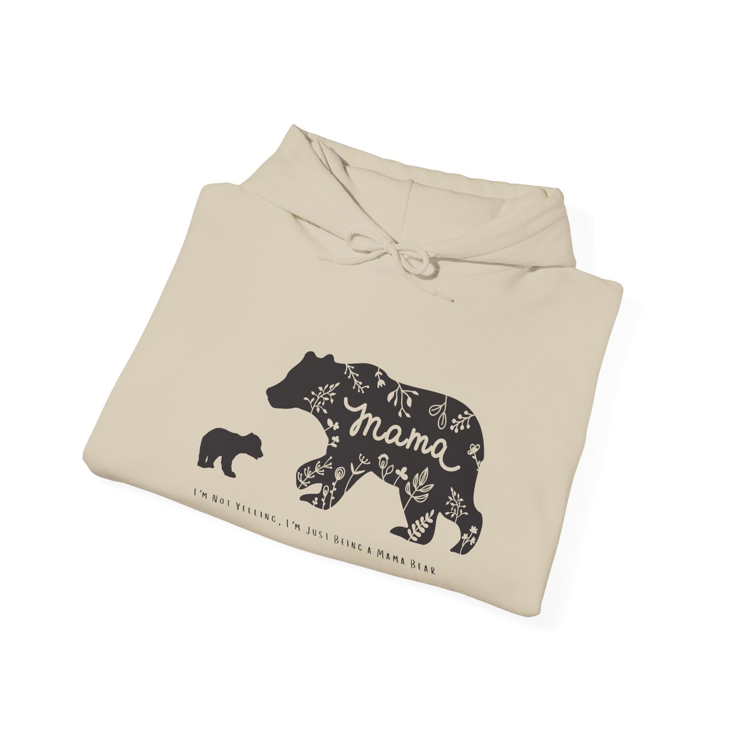 Mama Bear - I'm Not Yelling, I'm Just Being a Mama Bear Hoodie, Unisex Sweatshirt, , Bear Mom Shirt