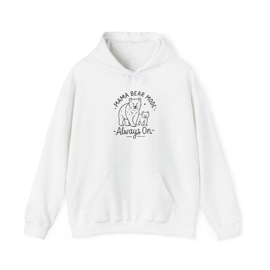 Mama Bear Hoodie - Always On - Sweatshirt for Moms, Always On, Perfect Gift for Mother's Day, Birthday, Family Gatherings, Casual Wear, Gift