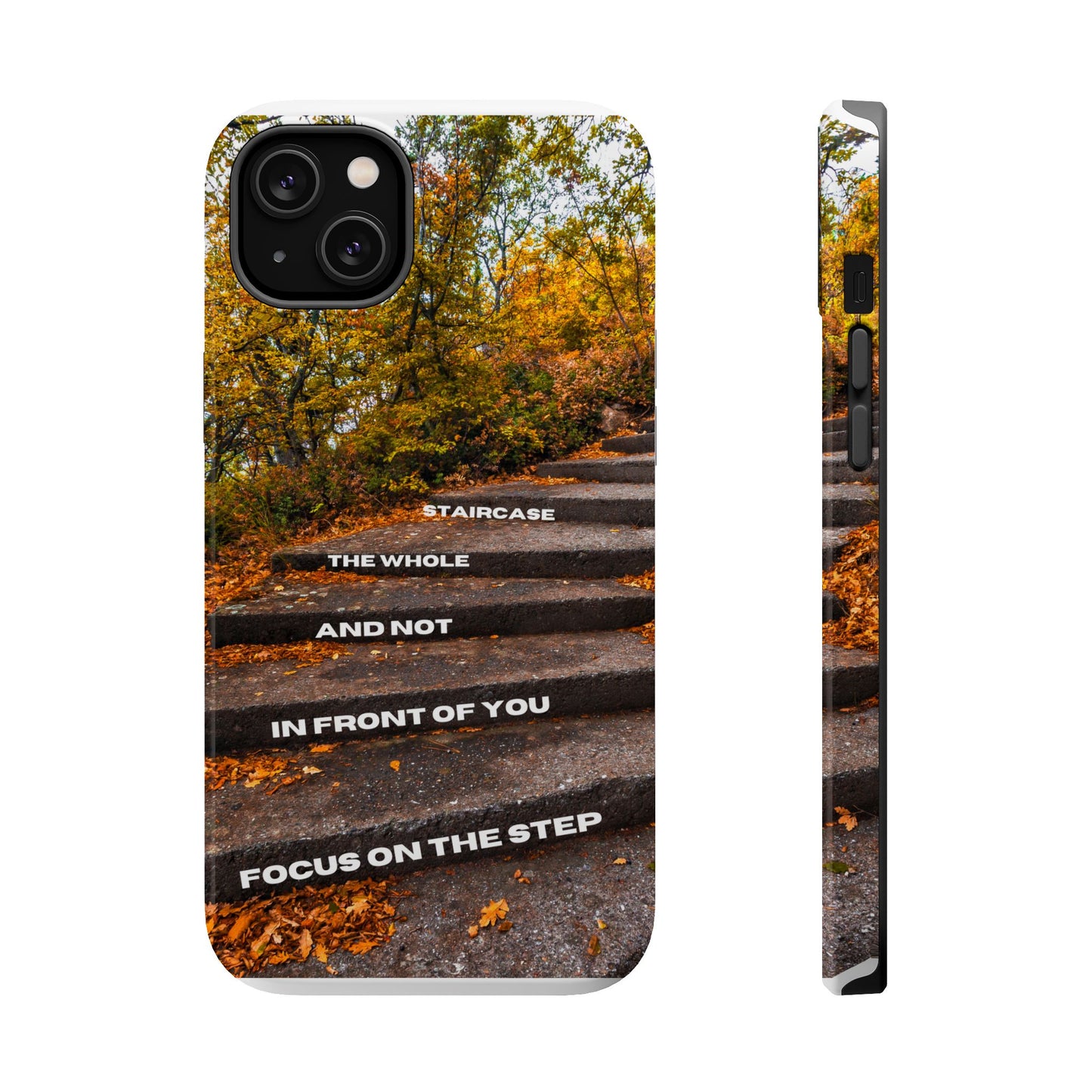 Autumn Steps: Focus on the Journey - Positive Reminder Phone Case