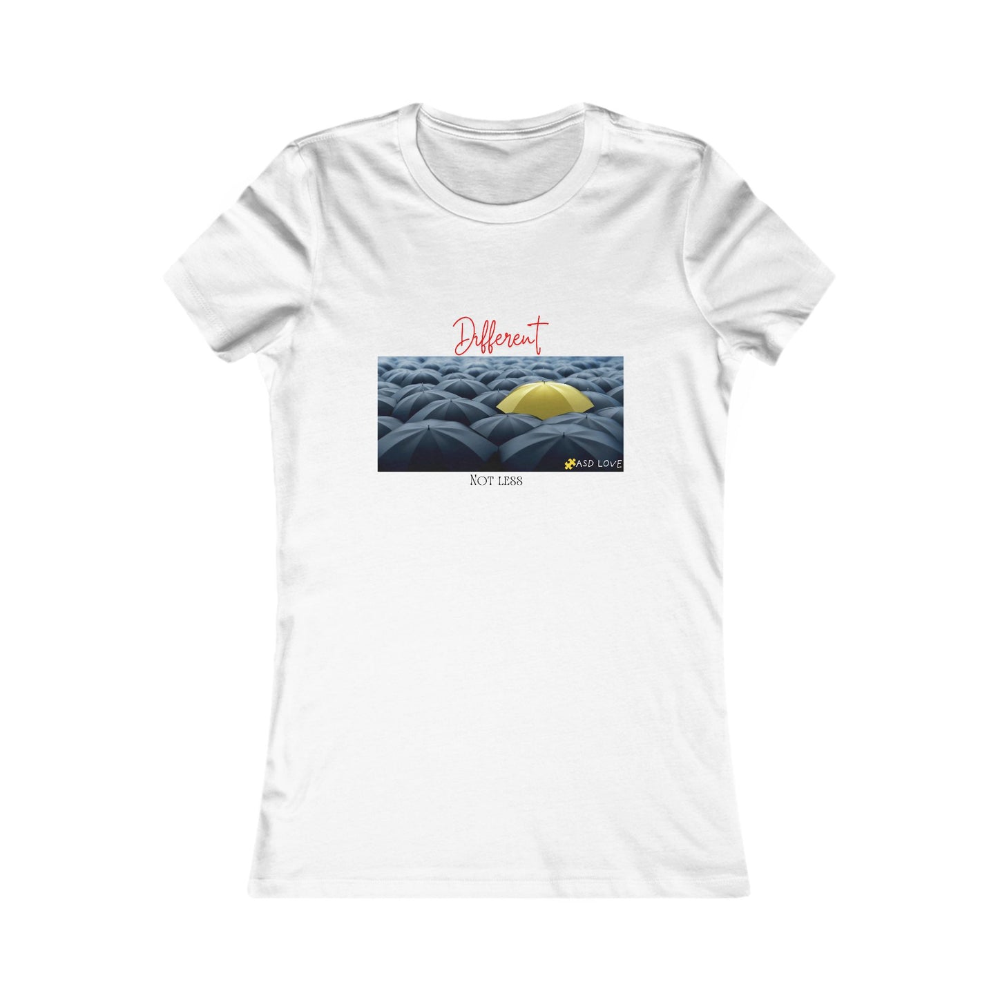 Different, Not Less | Women's Favorite Tee | Autism Awareness | Diversity and Inclusivity