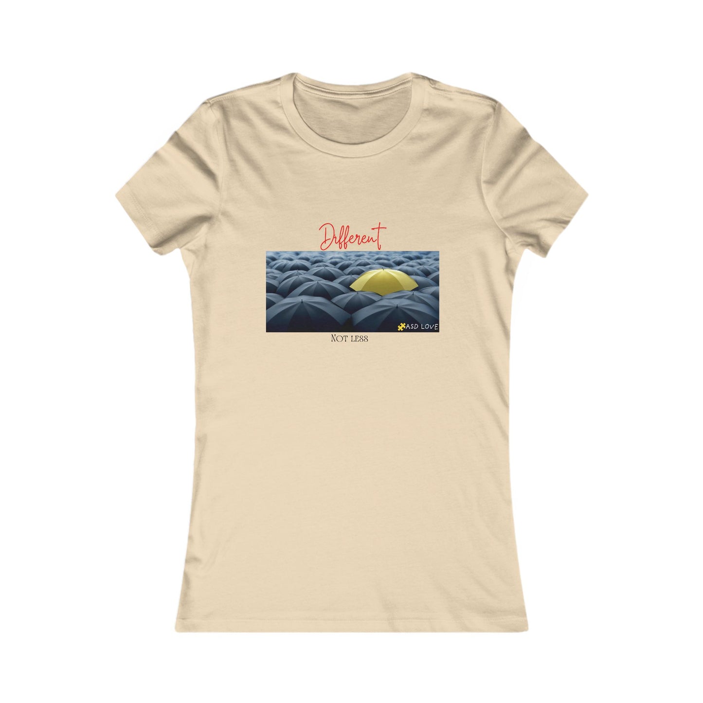 Different, Not Less | Women's Favorite Tee | Autism Awareness | Diversity and Inclusivity