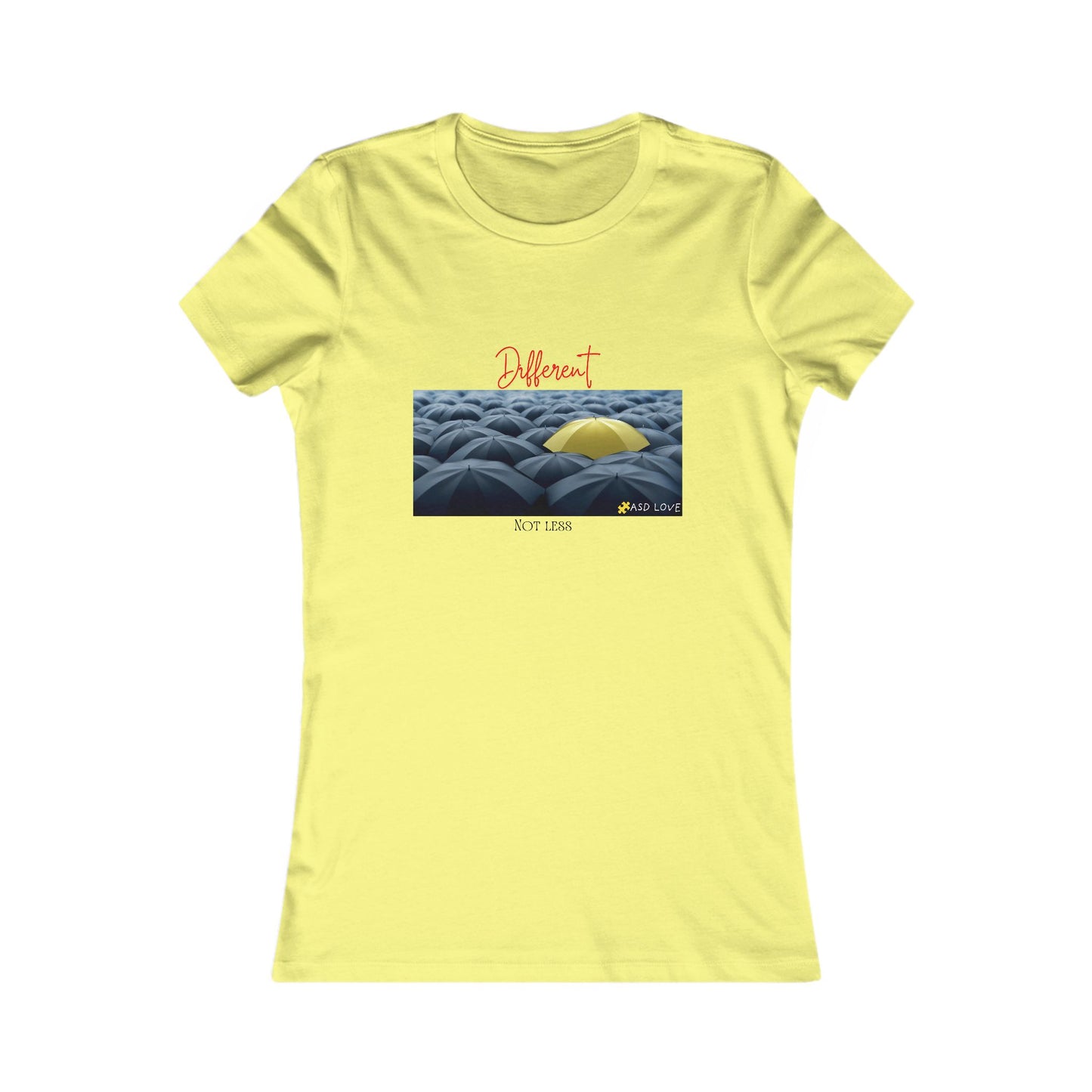 Different, Not Less | Women's Favorite Tee | Autism Awareness | Diversity and Inclusivity