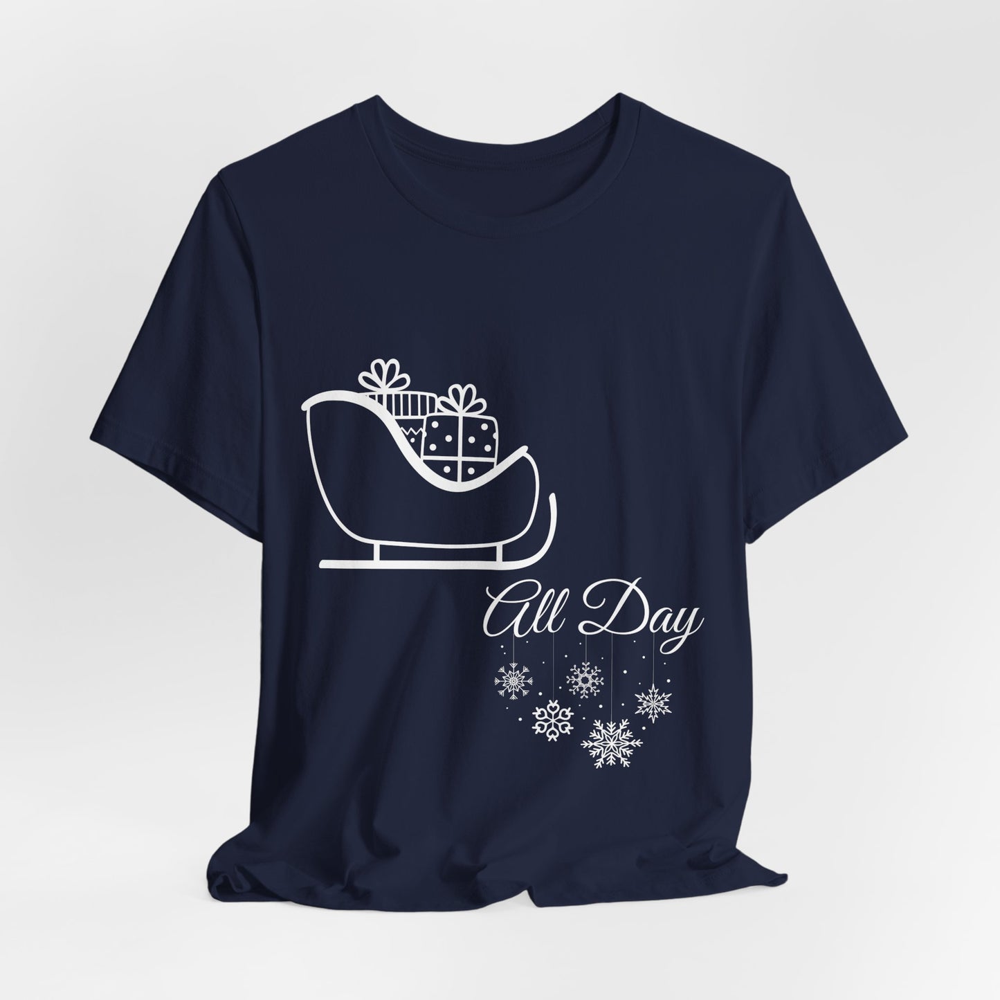 Sleigh All Day Holiday Shirt (WF) – Unisex Jersey Short Sleeve Tee | Holiday Gift | Funny Sleigh T-Shirt | Winter Snowflake Tee | Matching Family Outfit