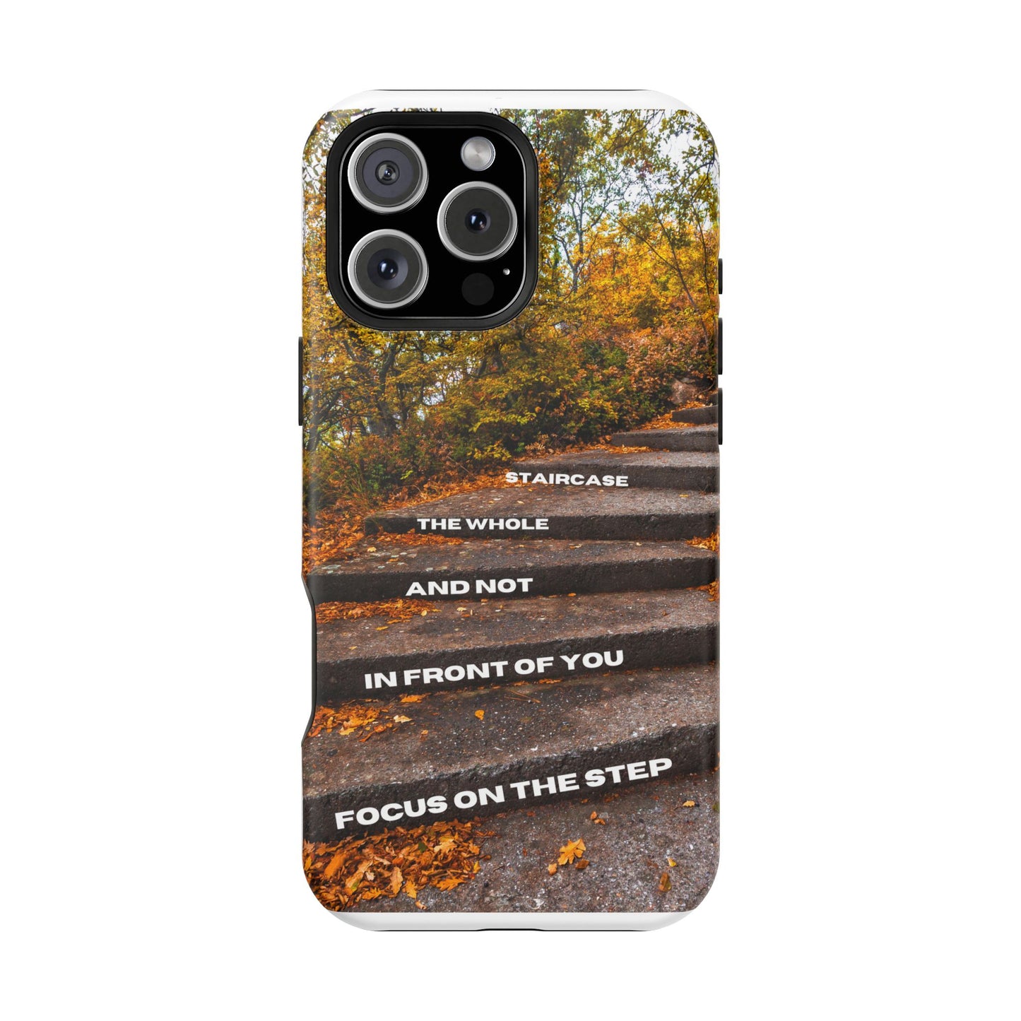 Autumn Steps: Focus on the Journey - Positive Reminder Phone Case