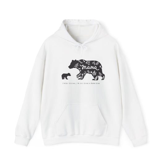 Mama Bear - I'm Not Yelling, I'm Just Being a Mama Bear Hoodie, Unisex Sweatshirt, , Bear Mom Shirt