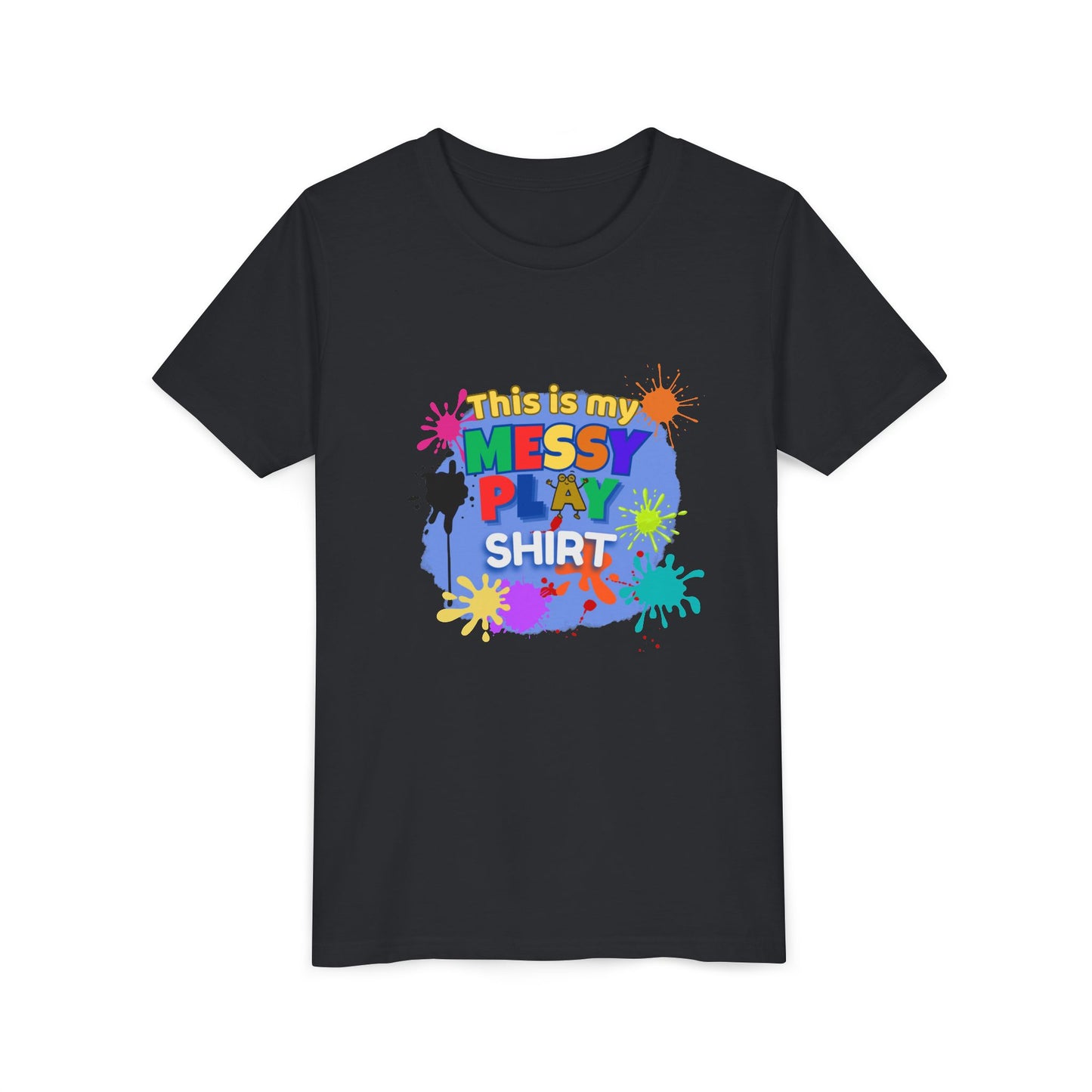 This Is My Messy Play Shirt Youth Tee | Paint Splatters, Colorful Kids Playshirt