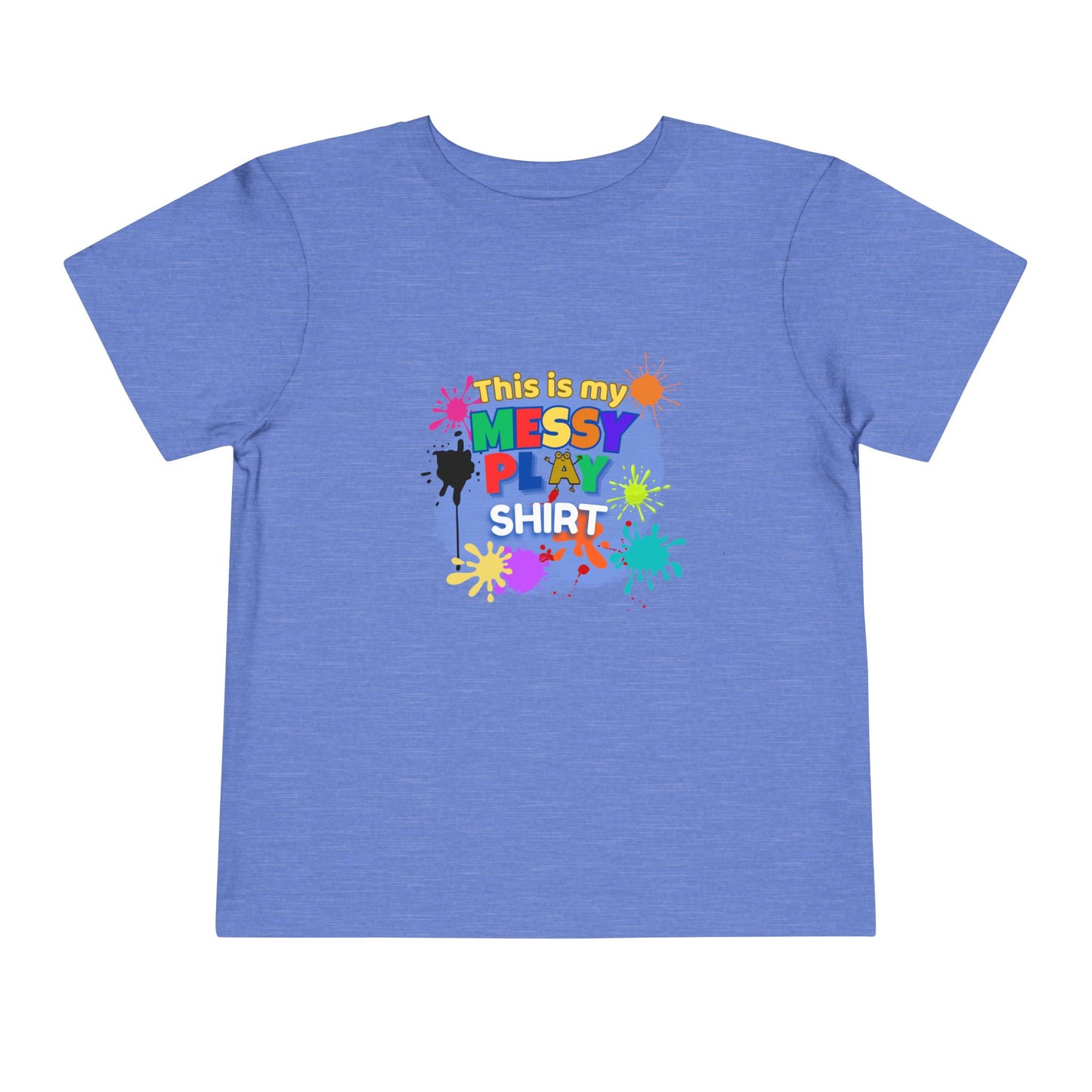 Messy Play Paint Splatter Toddler Tee | "This is my messy play shirt"