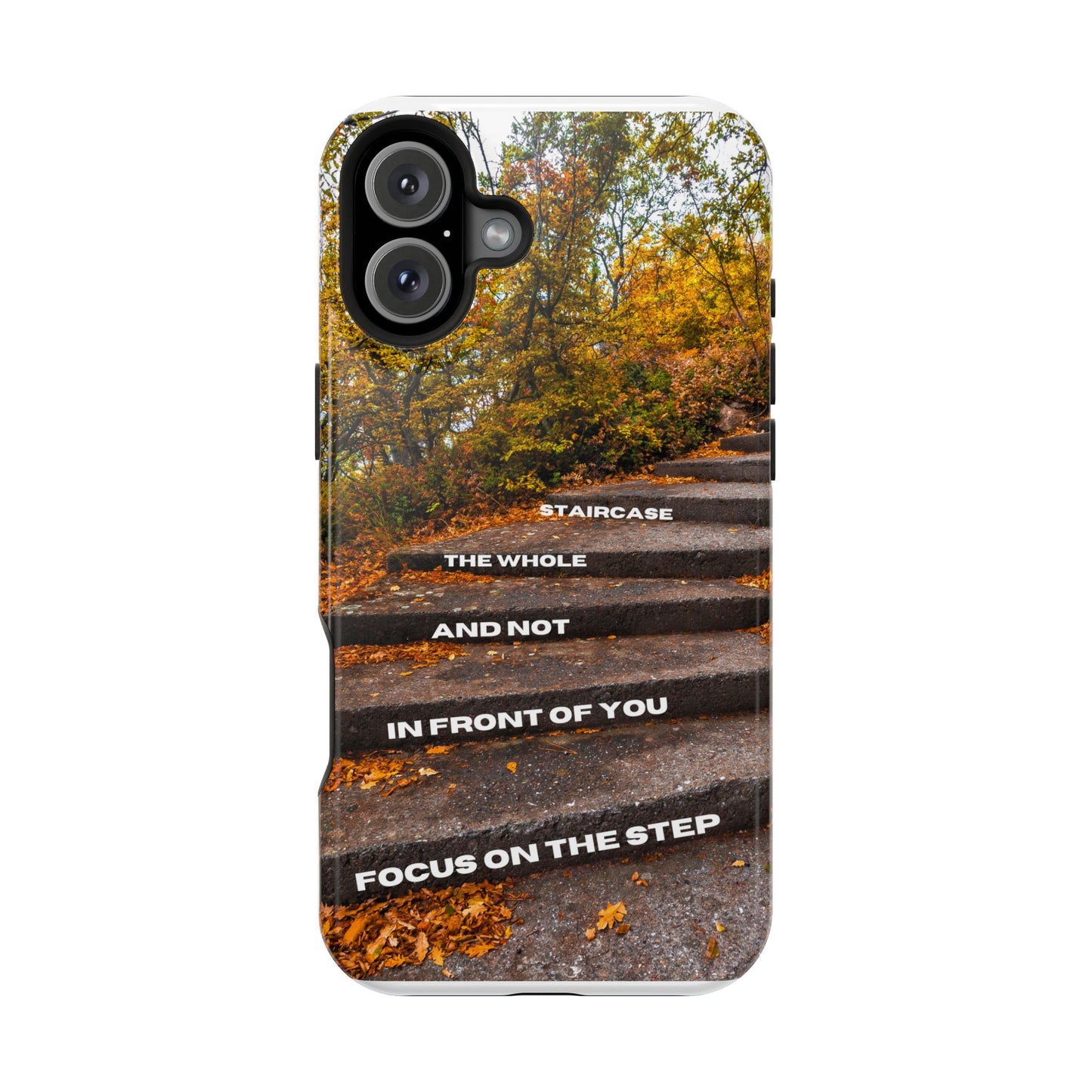 Autumn Steps: Focus on the Journey - Positive Reminder Phone Case