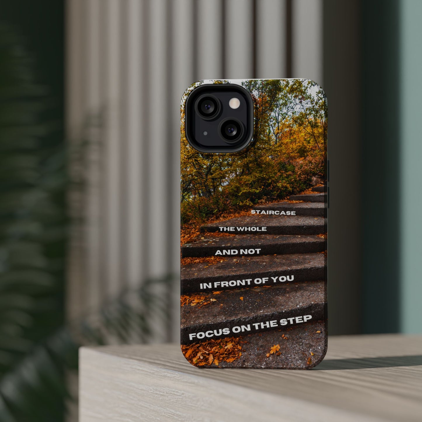 Autumn Steps: Focus on the Journey - Positive Reminder Phone Case