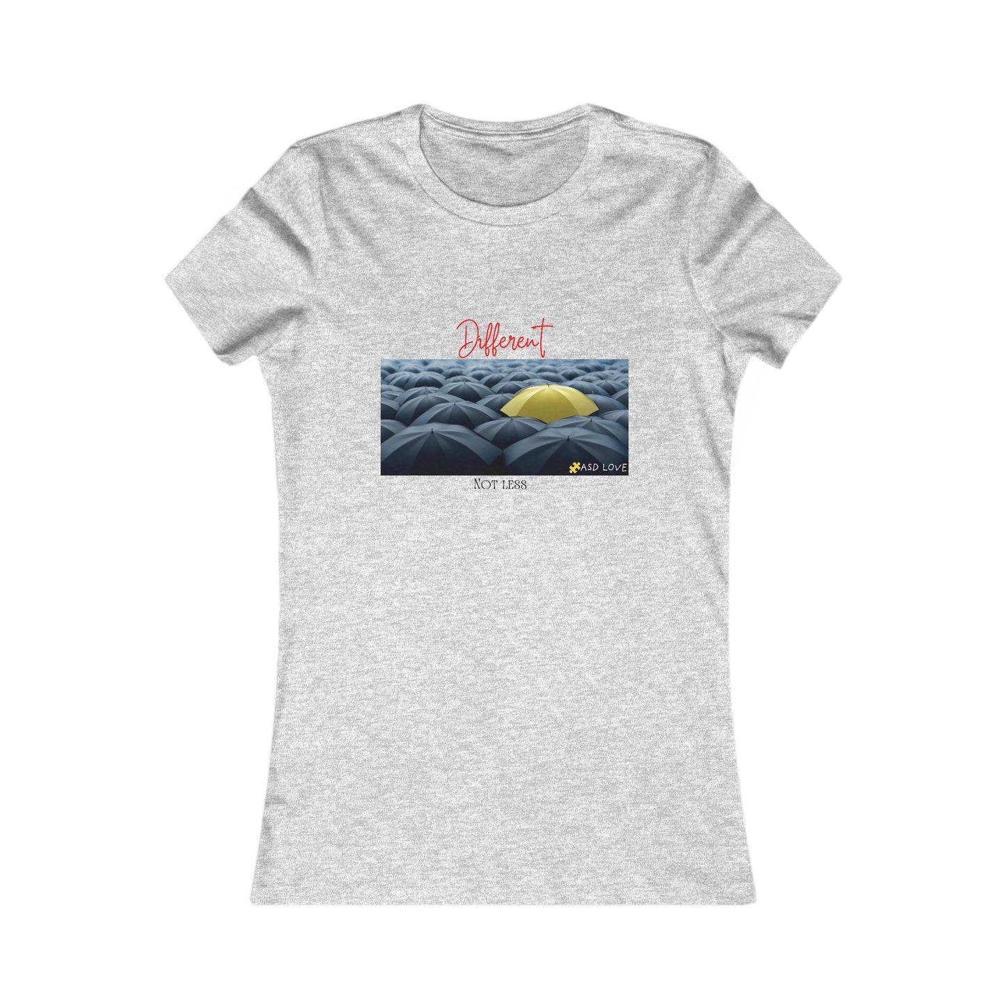 Different, Not Less | Women's Favorite Tee | Autism Awareness | Diversity and Inclusivity