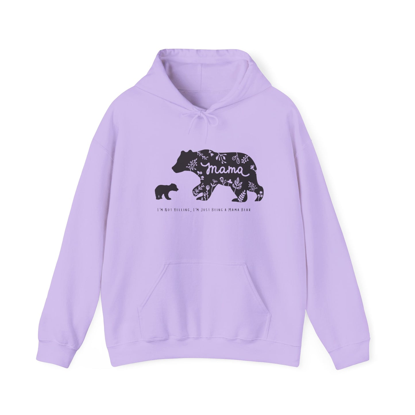 Mama Bear - I'm Not Yelling, I'm Just Being a Mama Bear Hoodie, Unisex Sweatshirt, , Bear Mom Shirt