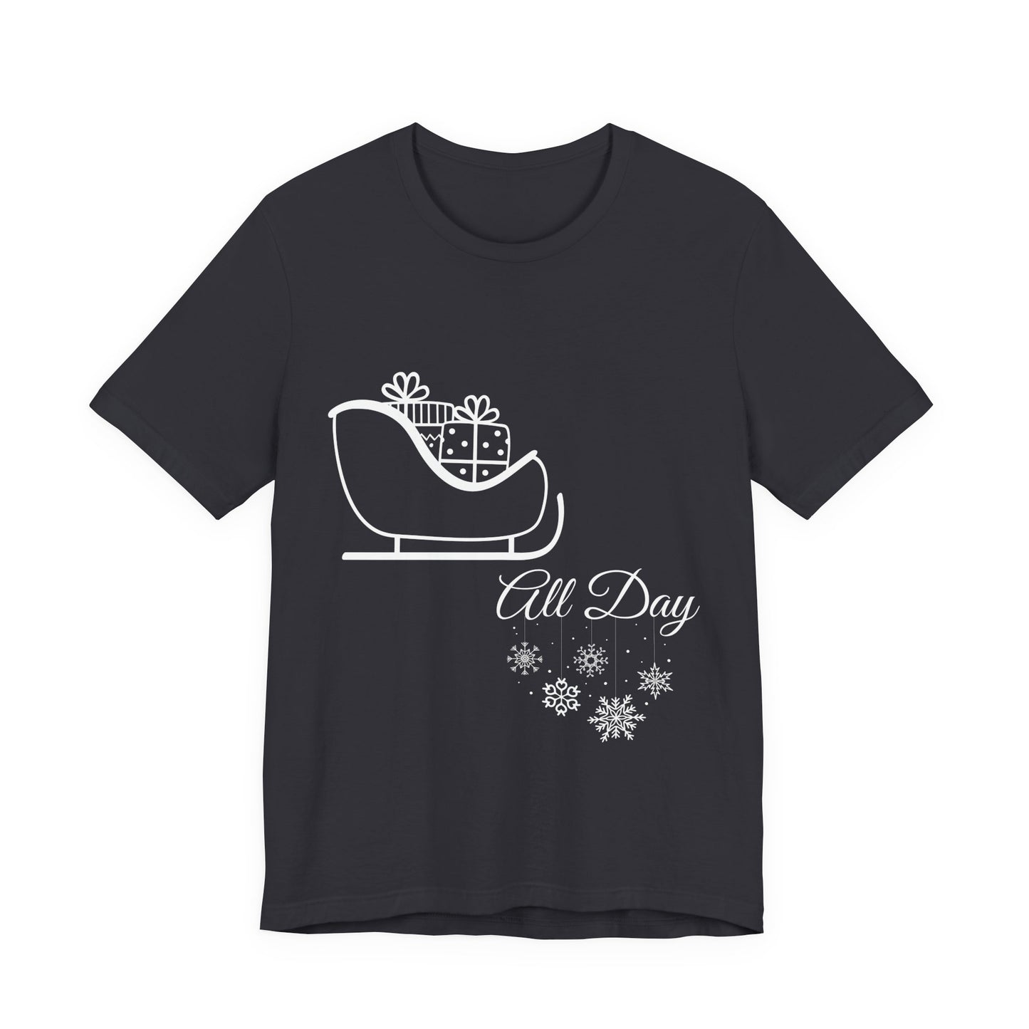 Sleigh All Day Holiday Shirt (WF) – Unisex Jersey Short Sleeve Tee | Holiday Gift | Funny Sleigh T-Shirt | Winter Snowflake Tee | Matching Family Outfit