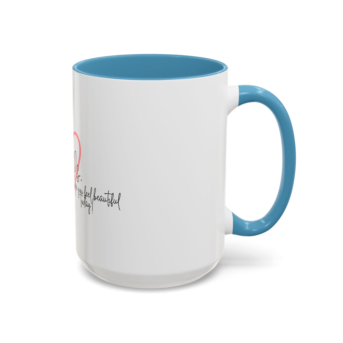 P.S. I Hope You Feel Beautiful Today - Accent Coffee Mug | Inspirational Ceramic Cup with Color Handle (11, 15oz) - Red Heart