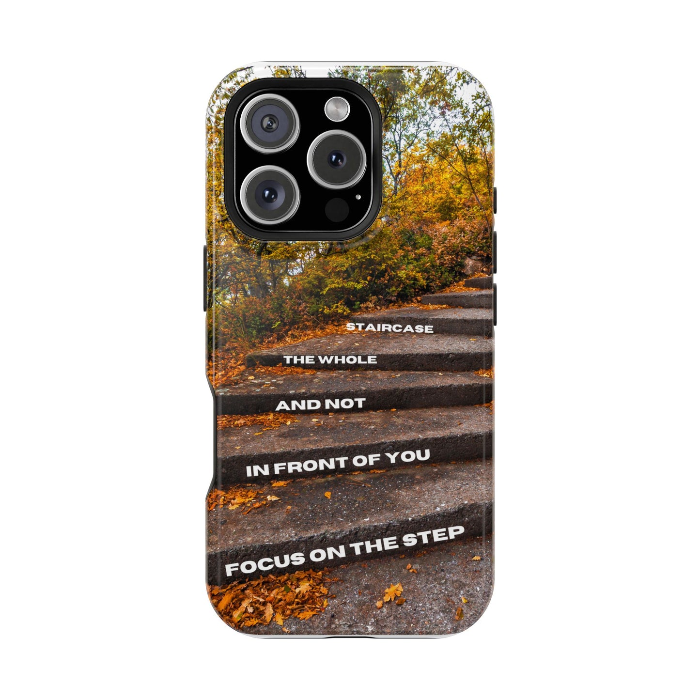 Autumn Steps: Focus on the Journey - Positive Reminder Phone Case