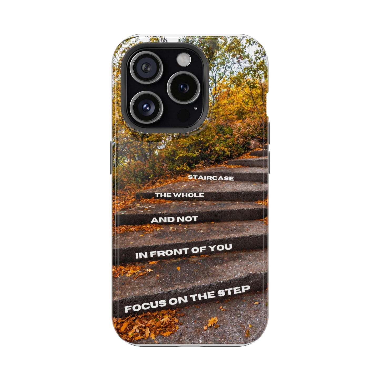 Autumn Steps: Focus on the Journey - Positive Reminder Phone Case