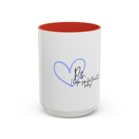 P.S. I Hope You Feel Beautiful Today - Accent Coffee Mug | Inspirational Ceramic Cup with Color Handle (11, 15oz) - Blue Heart