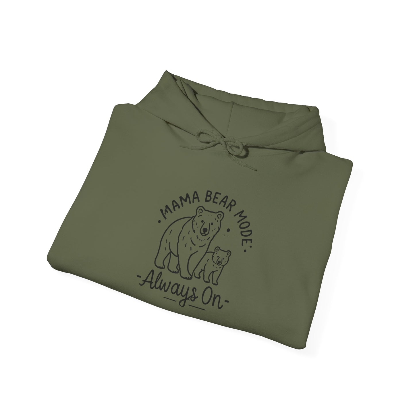 Mama Bear Hoodie - Always On - Sweatshirt for Moms, Always On, Perfect Gift for Mother's Day, Birthday, Family Gatherings, Casual Wear, Gift